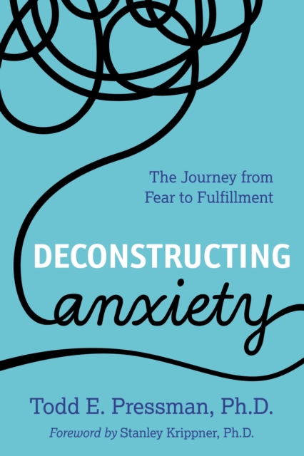 Deconstructing anxiety: a powerful new approach for understanding and treating anxiety disorders