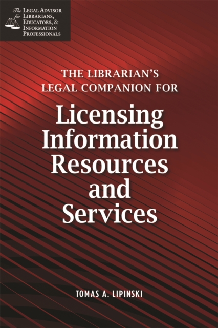 The librarian's legal companion for licensing information resources and services