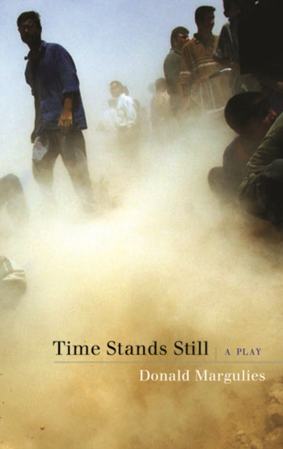 Time stands still : a play