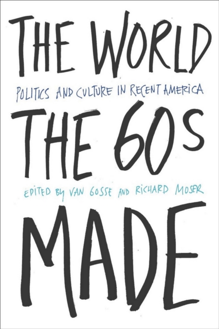 The World Sixties Made