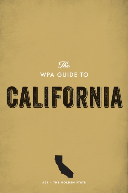 The WPA Guide to California