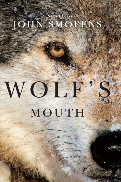 Wolf's mouth: a novel