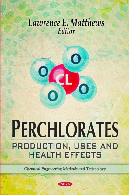 Perchlorates: Production, Uses and Health Effects