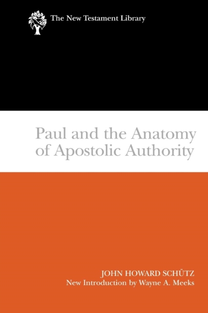 Paul and the anatomy of apostolic authority