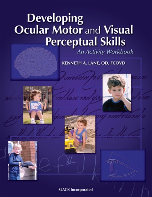 Developing Ocular Motor and Visual Perceptual Skills An Activity Workbook