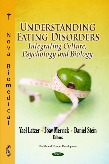 Understanding eating disorders: integrating culture, psychology and biology