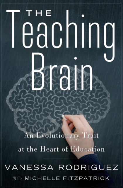 The teaching brain : an evolutionary trait at the heart of education