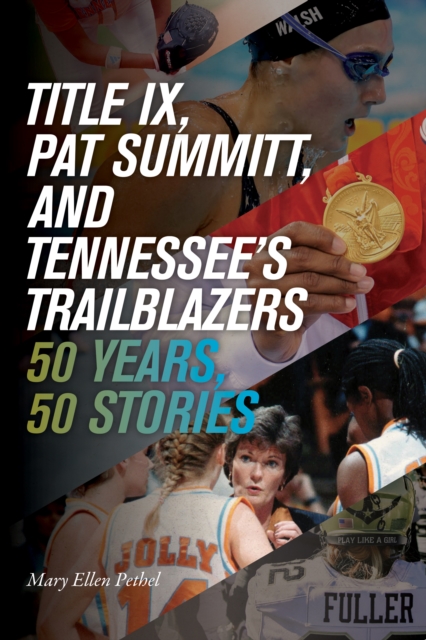 Title IX, Pat Summitt, and Tennessee's Trailblazers