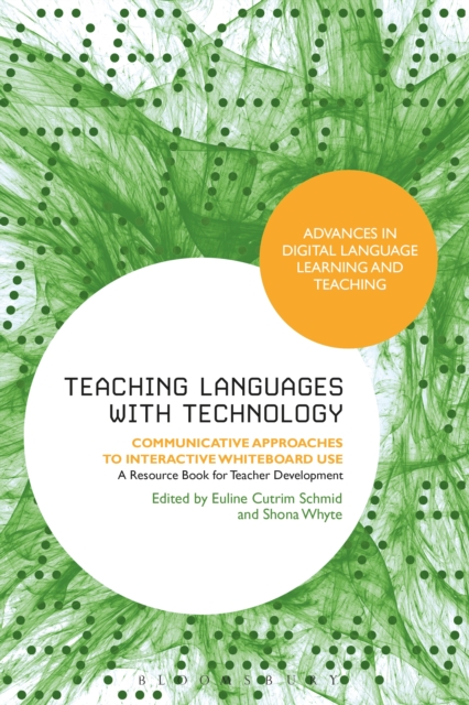 Teaching languages with technology : communicative approaches to interactive whiteboard use : a resource book for teacher development
