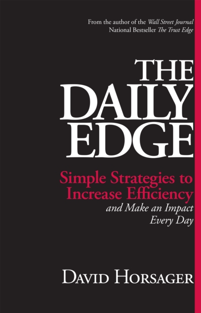 The daily edge : simple strategies to increase efficiency and make an impact every day