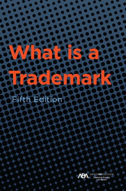 What Is a Trademark, Fifth Edition