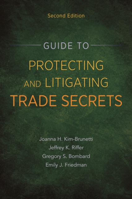 Guide to protecting and litigating trade secrets