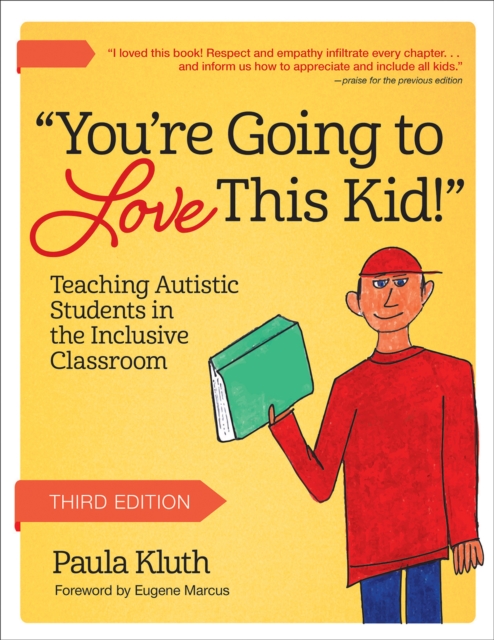 \You're Going to Love This Kid!\: Teaching Autistic Students in the Inclusive Classroom