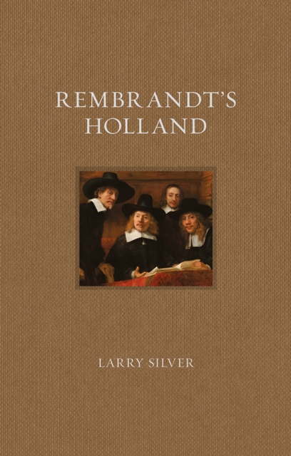 Rembrandt’s Holland