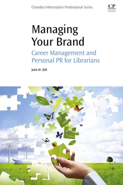 Managing your brand : career management and personal PR for librarians