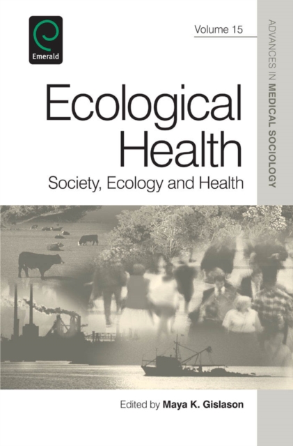 Ecological health : society, ecology and health