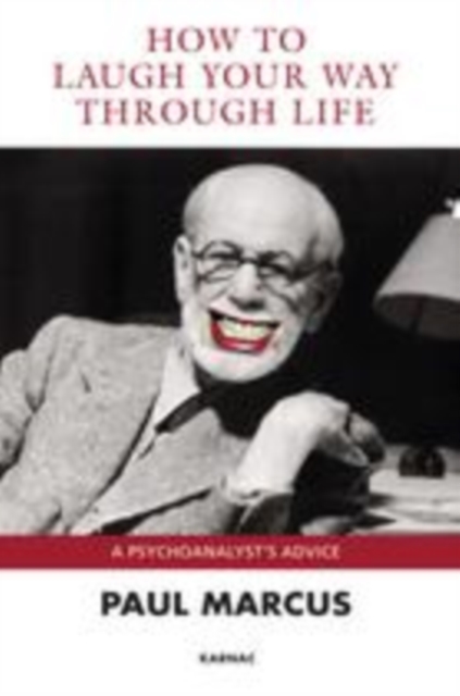 How to laugh your way through life: a psychoanalyt's advice
