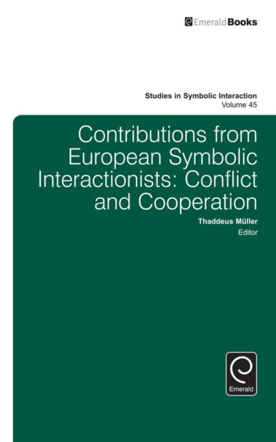 Contributions from European Symbolic Interactionists: Conflict and Cooperation