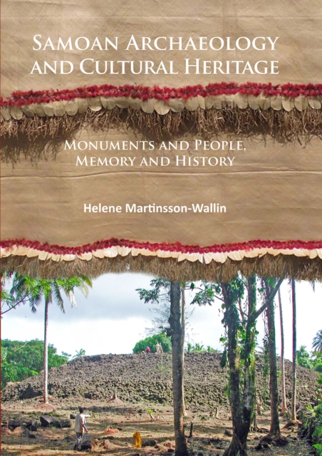 Samoan archaeology and cultural heritage : monuments and people, memory and history