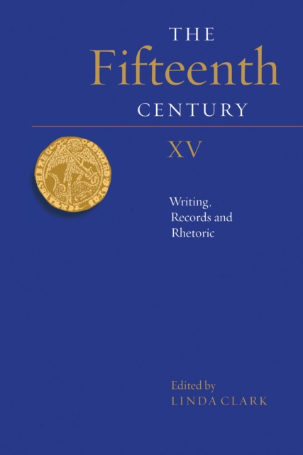 The fifteenth century.: (Writing, records and rhetoric)