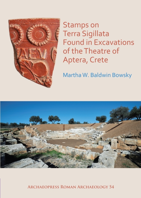 Stamps on Terra Sigillata Found in Excavations of the Theatre of Aptera, Crete