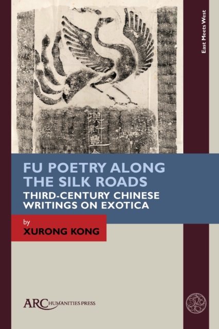 Fu Poetry along the Silk Roads