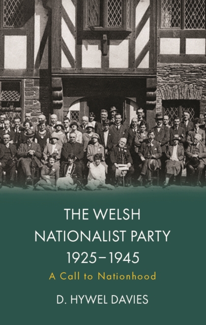 The Welsh Nationalist Party, 1925-1945