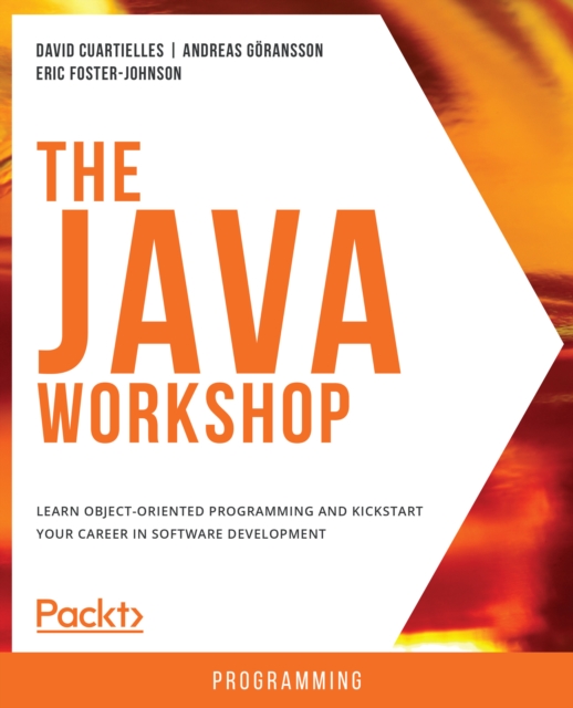The Java Workshop: A New, Interactive Approach to Learning Java