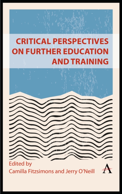 Critical Perspectives on Further Education and Training