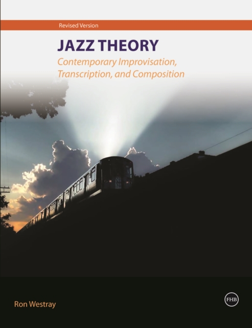 Jazz Theory - Contemporary Improvisation, Transcription and Composition
