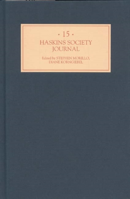 The Haskins Society Journal Volume 15, 2004: Studies in Medieval History