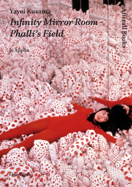 Yayoi Kusama : infinity mirror room - phalli's field