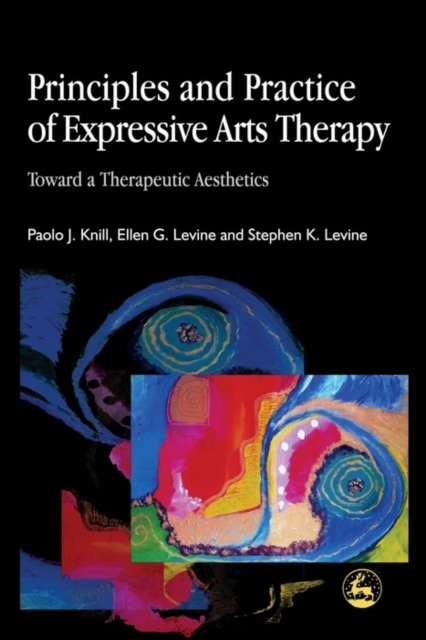 Principles and practice of expressive arts therapy : toward a therapeutic aesthetics