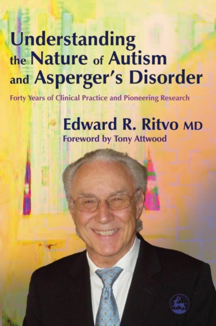 Understanding the nature of autism and Asperger's disorder : forty years of clinical practice and pioneering research