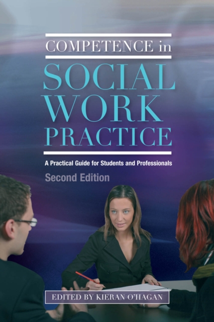 Competence in social work practice : a practical guide for students and professionals