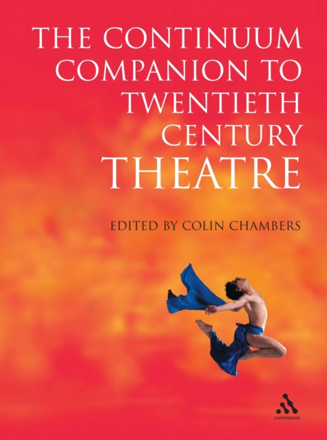 The continuum companion to twentieth century theatre