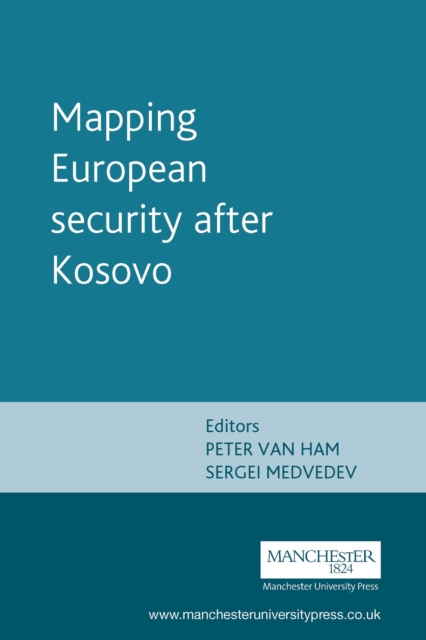Mapping European security after kosovo