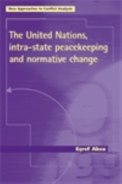 The United Nations, intra-state peacekeeping and normative change