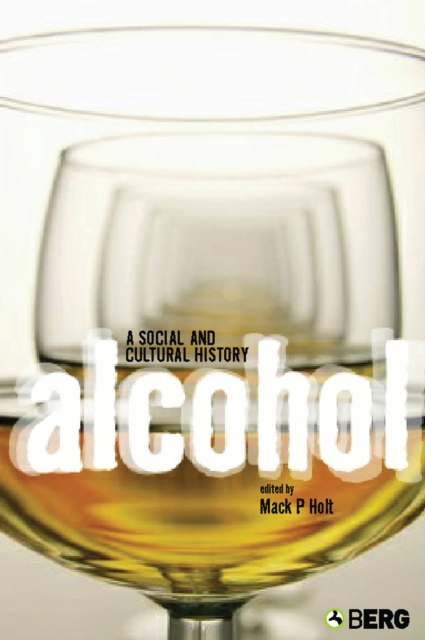 Alcohol : a social and cultural history