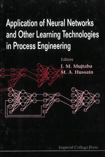 Application of neural networks and other learning technologies in process engineering