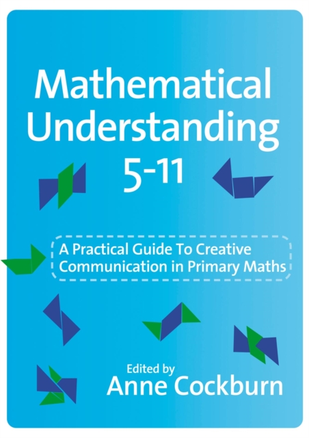 Mathematical understanding 5-11 : a practical guide to creative communication in mathematics