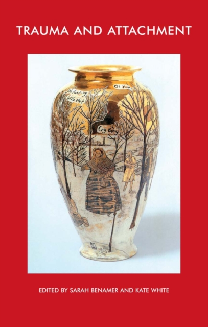 Trauma and Attachment