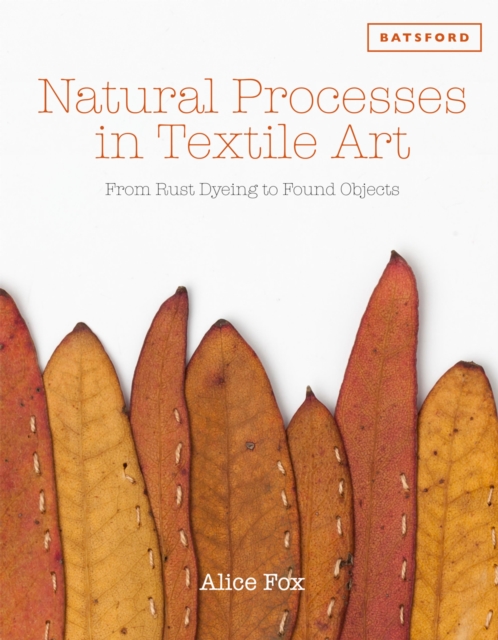 Natural Processes in Textile Art