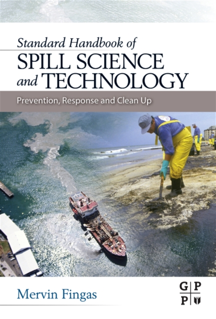 Oil Spill Science and Technology - Prevention, Response, and Cleanup