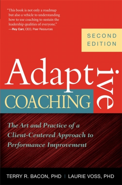 Adaptive coaching : the art and practice of a client-centered approach to performance improvement