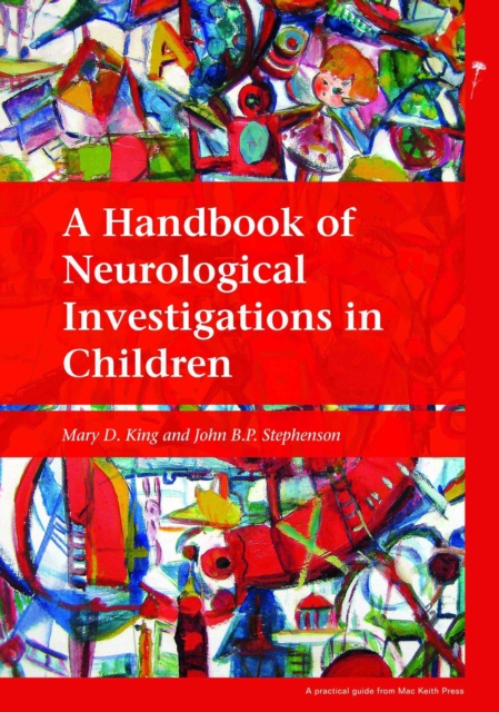 A handbook of neurological investigations in children