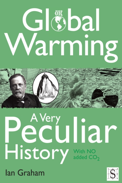 Global warming: a very peculiar history : with no added CO2