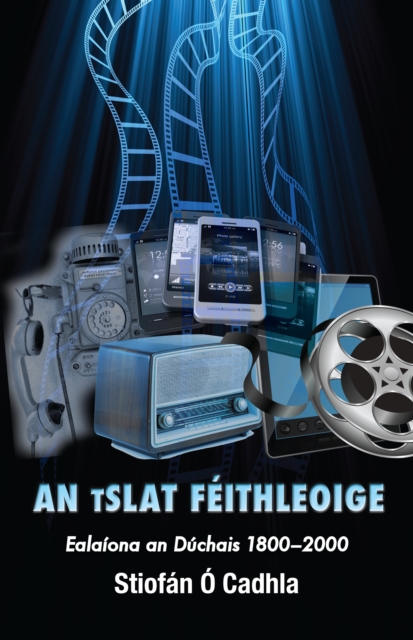 tSlat Feithleoige: Ealaiona an Duchais 1800-2000
