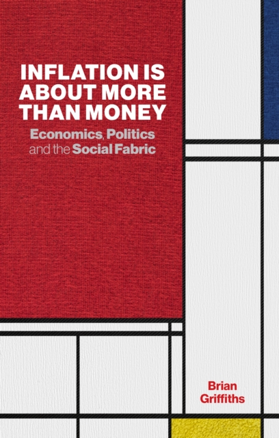 Inflation Is About More Than Money