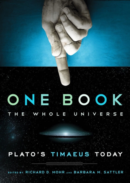 One book, the whole universe : Plato's Timaeus today